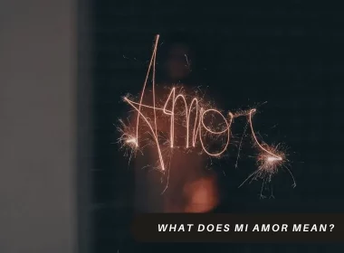 What Does Mi Amor Mean